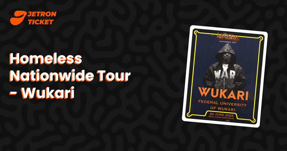 Homeless Nationwide Tour - Wukari | Jetron Ticket
