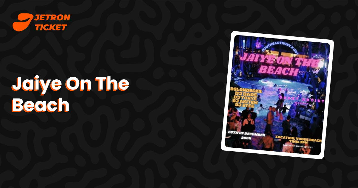 Jaiye On The Beach | Jetron Ticket