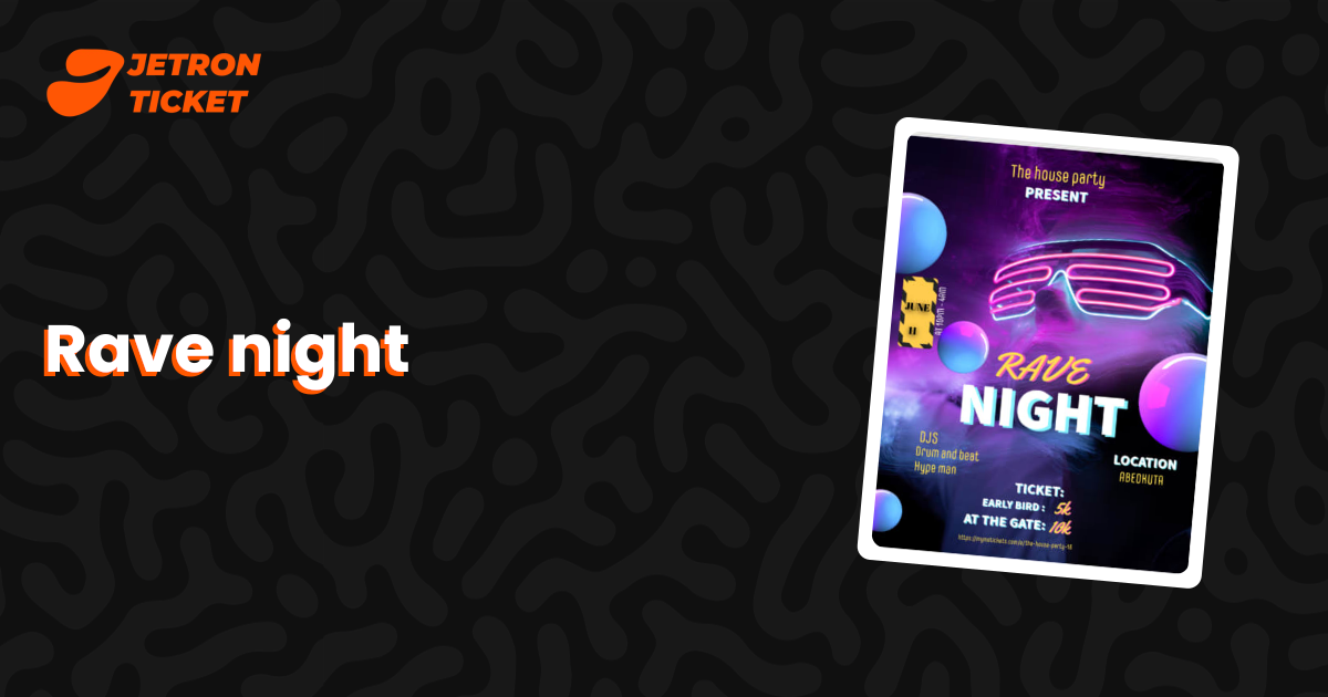 Rave night | Jetron Ticket
